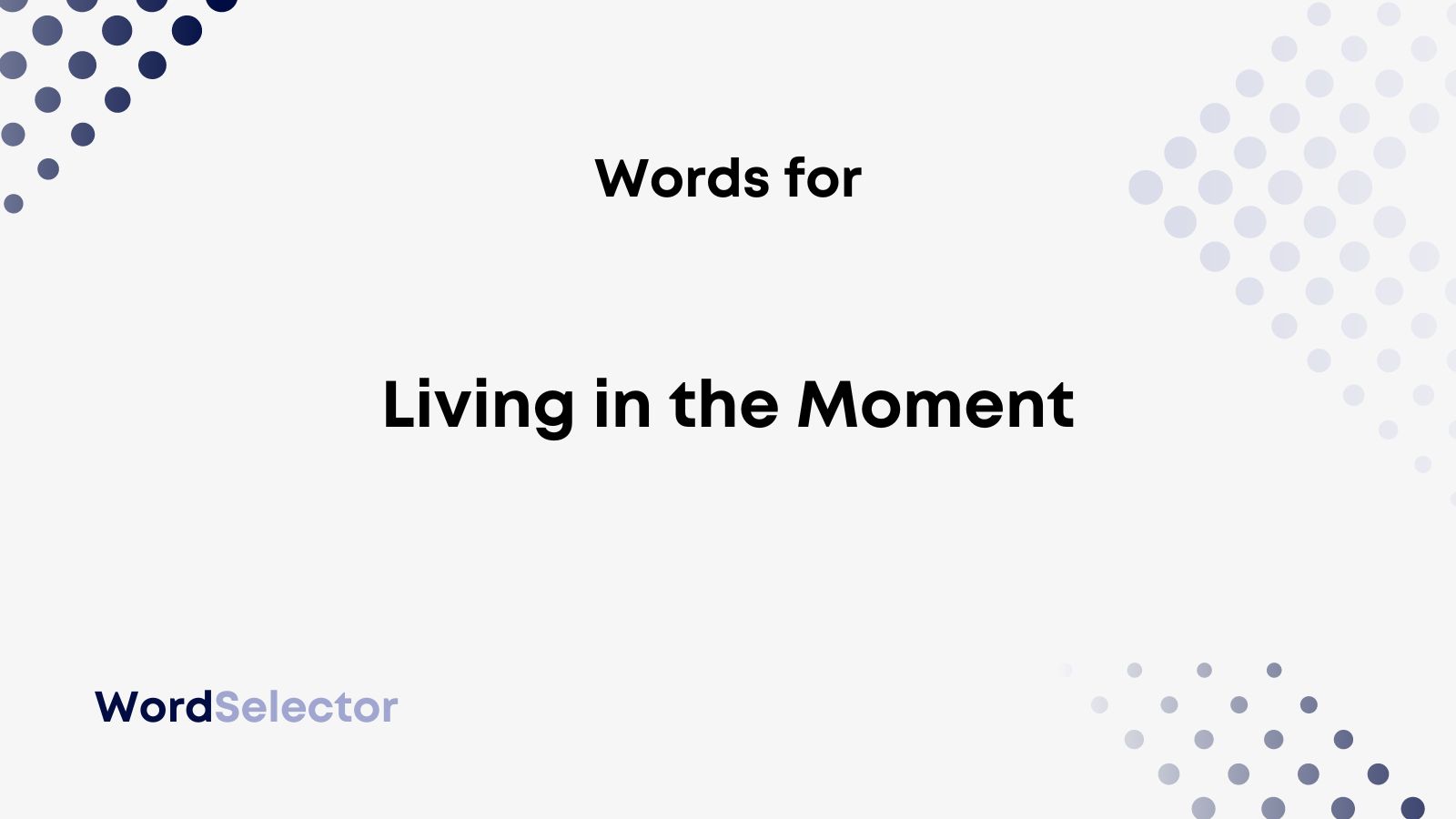 8 Words for Living in the Moment WordSelector