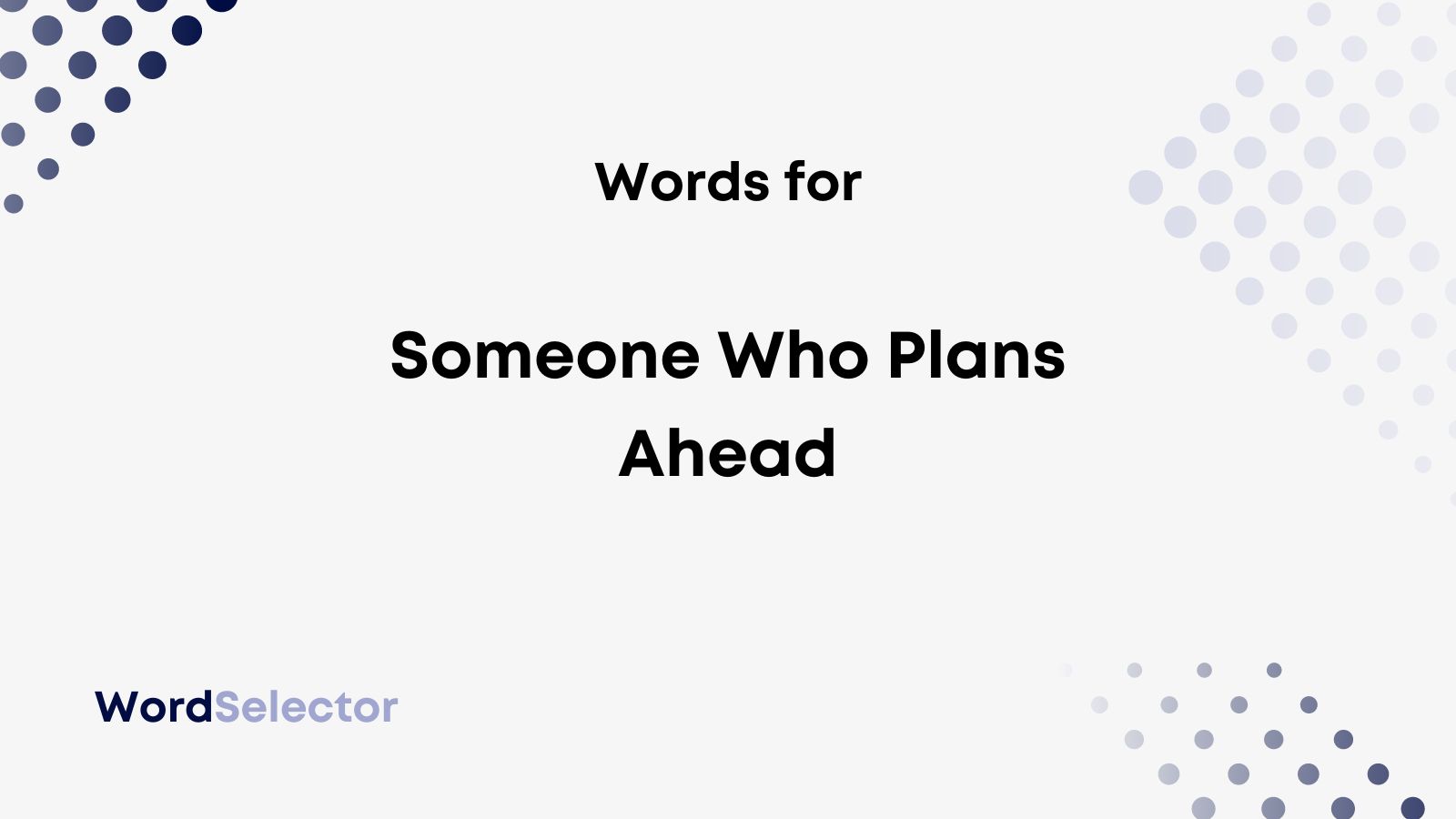 12 Words For Someone Who Plans Ahead WordSelector