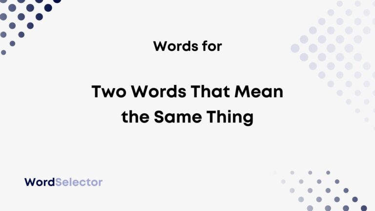 What Is Using Two Words That Mean The Same Thing Called WordSelector