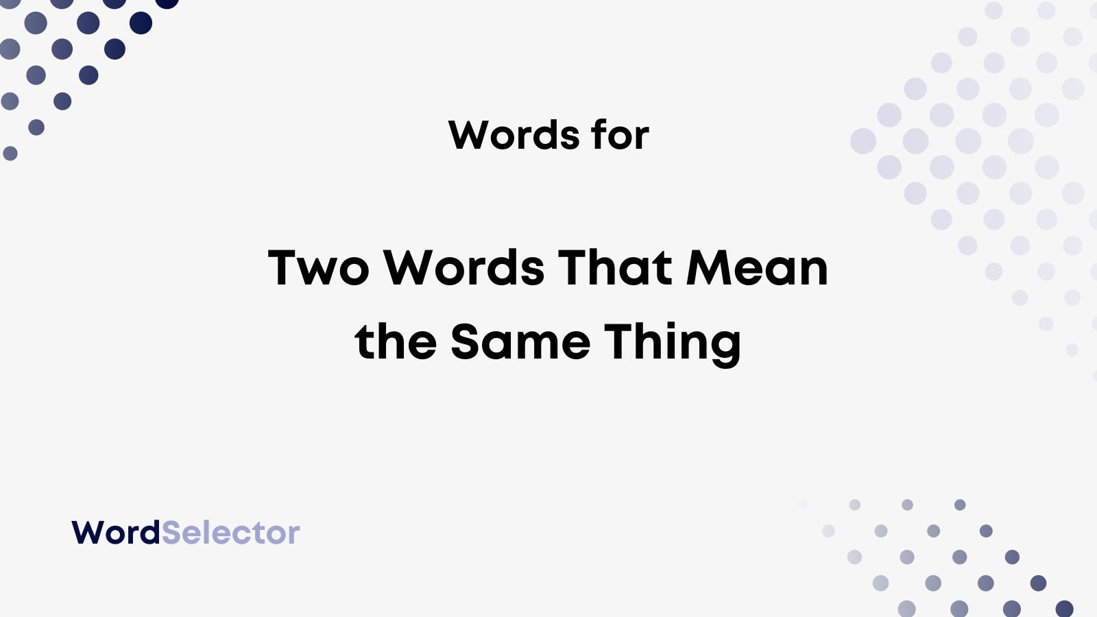 what-are-words-having-the-same-meaning-but-different-spellings-called