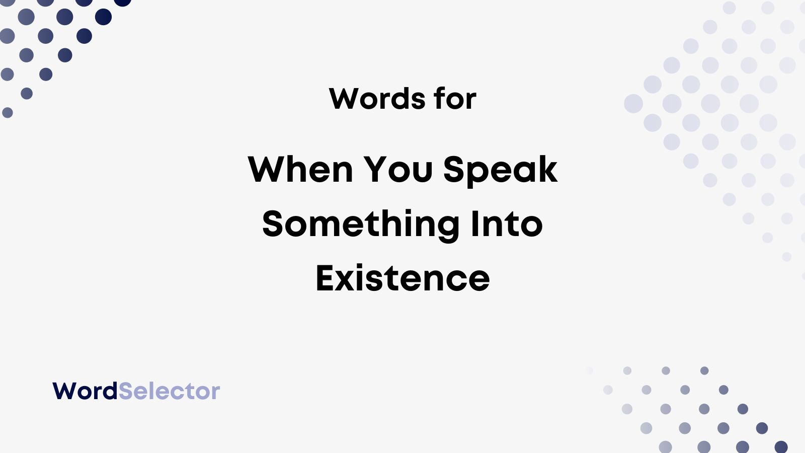 What Is It Called When You Speak Something Into Existence Wordselector