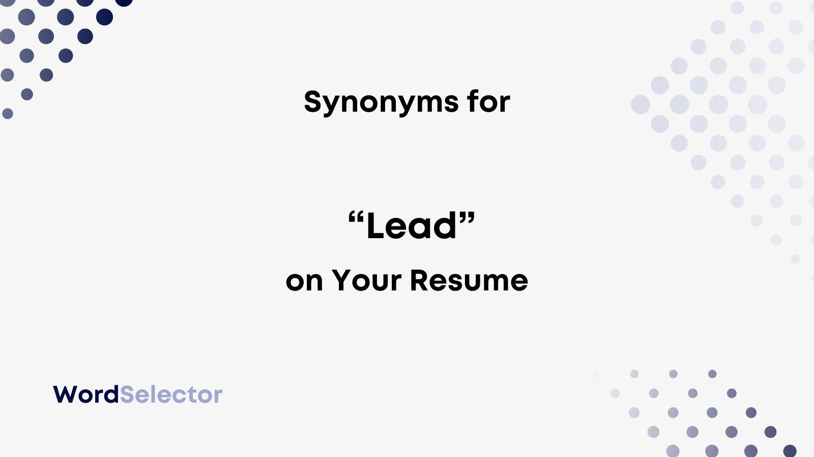 16 Synonyms For Lead On Your Resume WordSelector