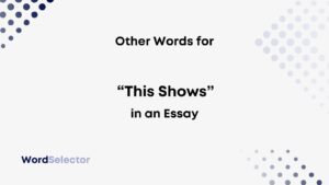 words other than shows in essays