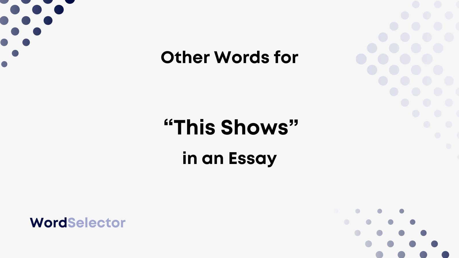 another word for shows essay