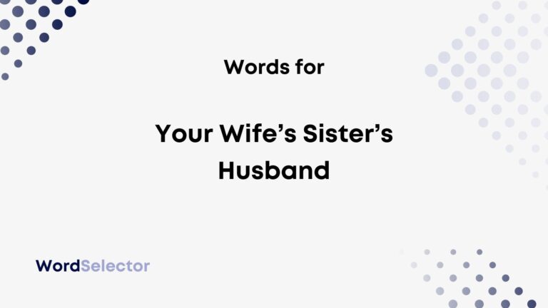 What Do You Call Your Wifes Sisters Husband Wordselector