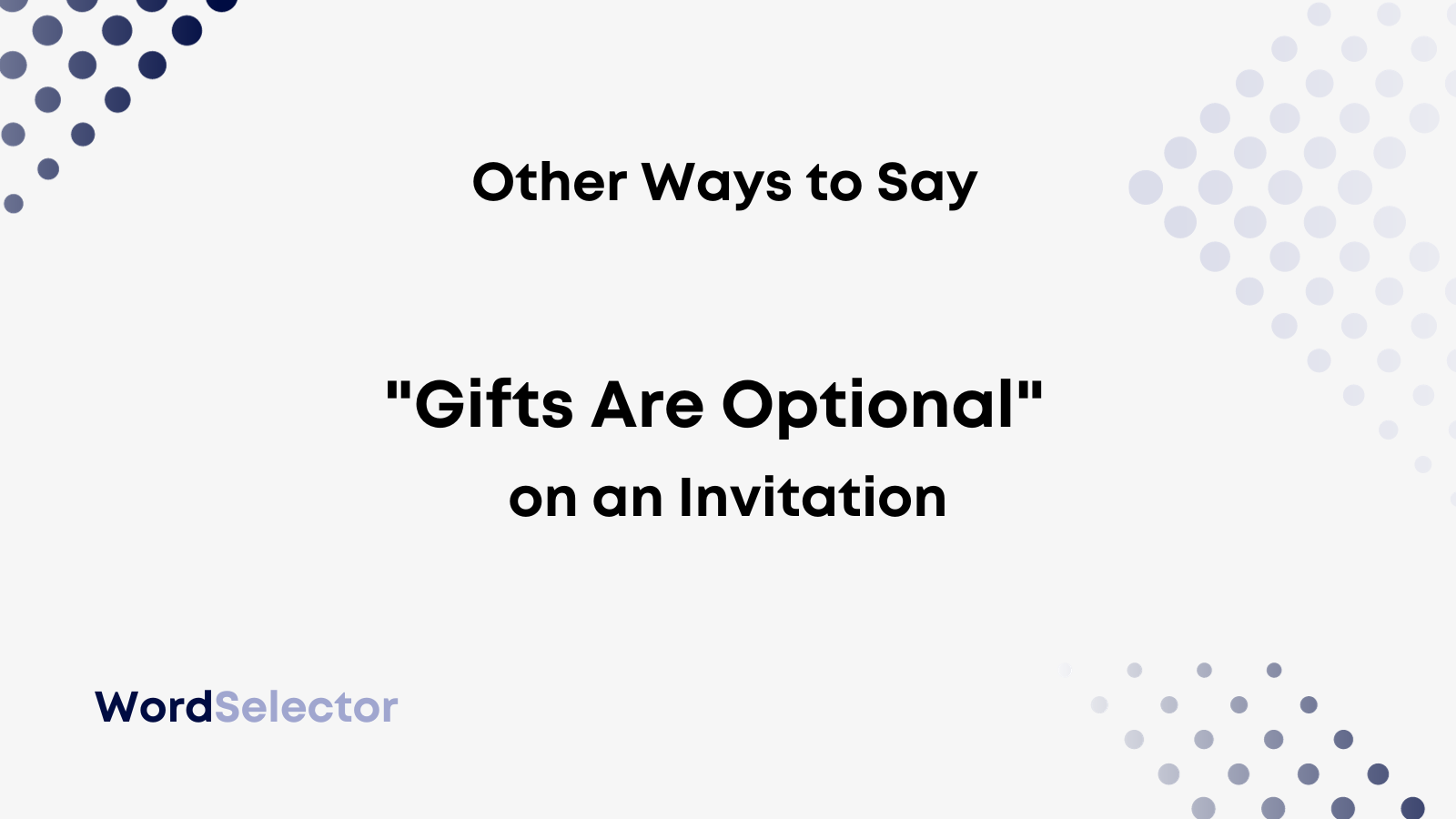 10 Other Ways to Say "Gifts Are Optional" on an Invitation WordSelector