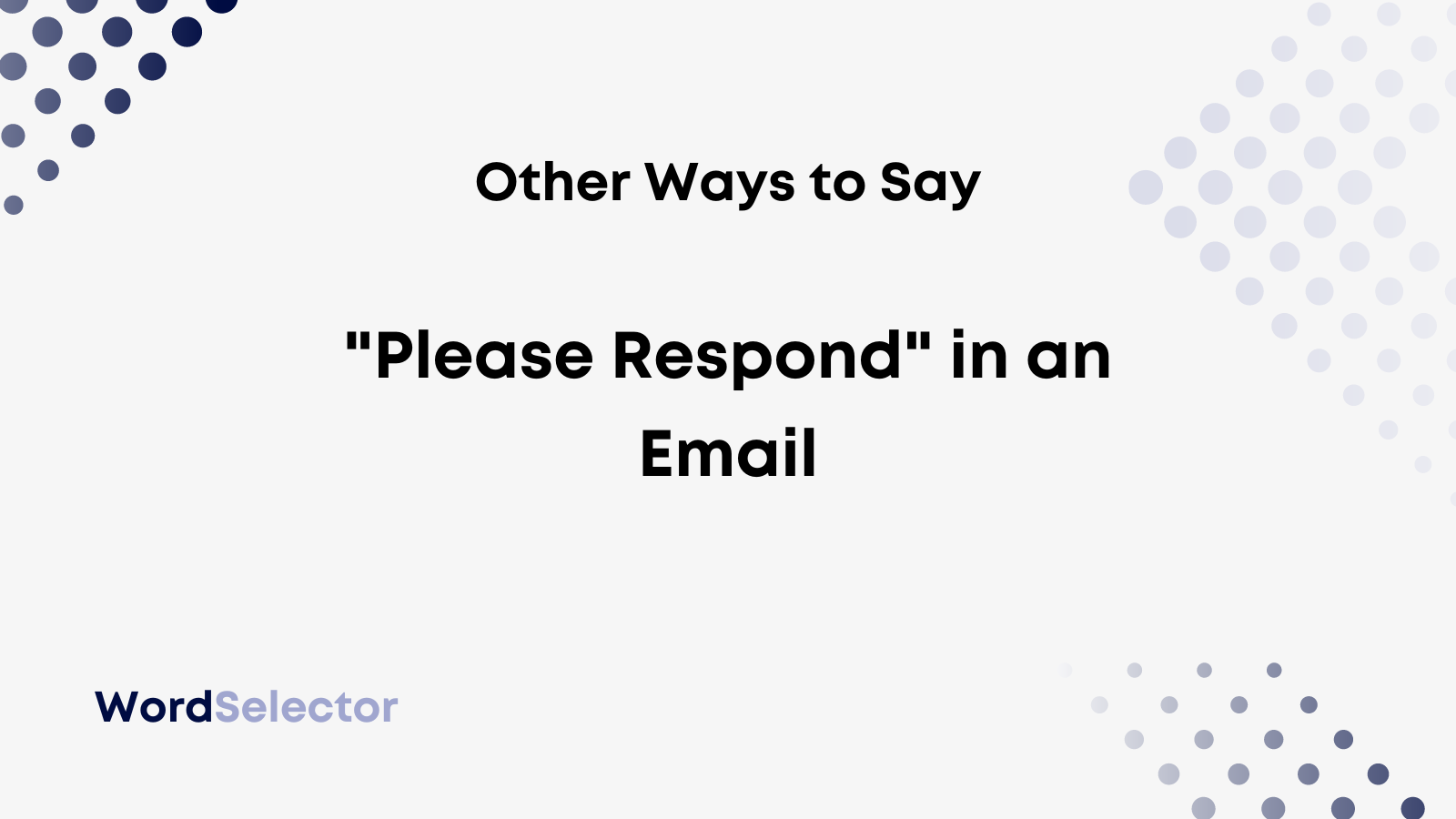 13-other-ways-to-say-please-respond-in-an-email-wordselector