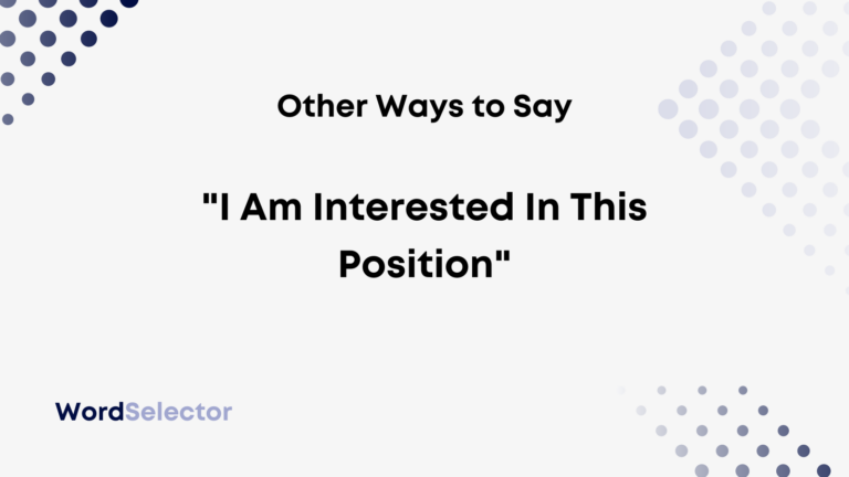 13-other-ways-to-say-i-am-interested-in-this-position-wordselector