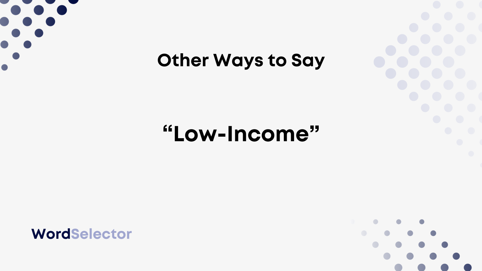 Ways To Say Low Income