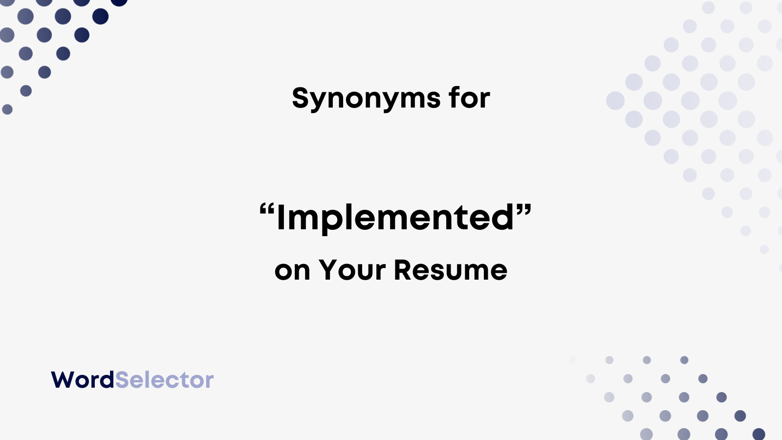 16 Synonyms for "Implemented" on Your Resume WordSelector