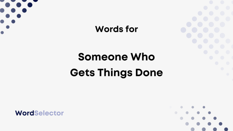 10-words-for-someone-who-gets-things-done-wordselector