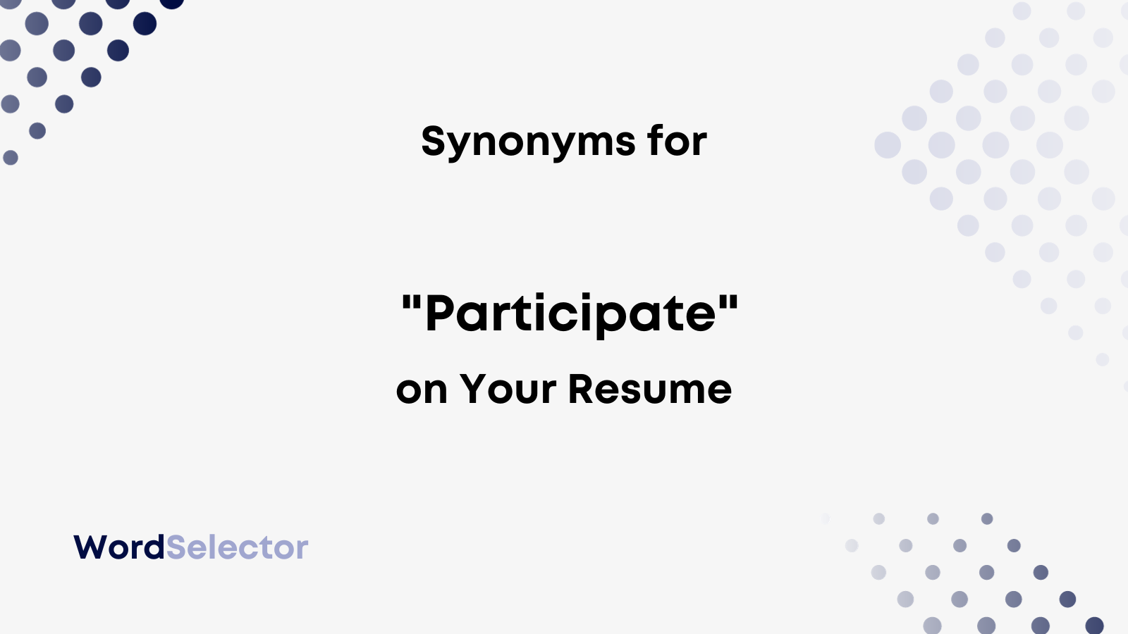 Selected Resume Synonyms: Recruiters Prefer These Words Instead
