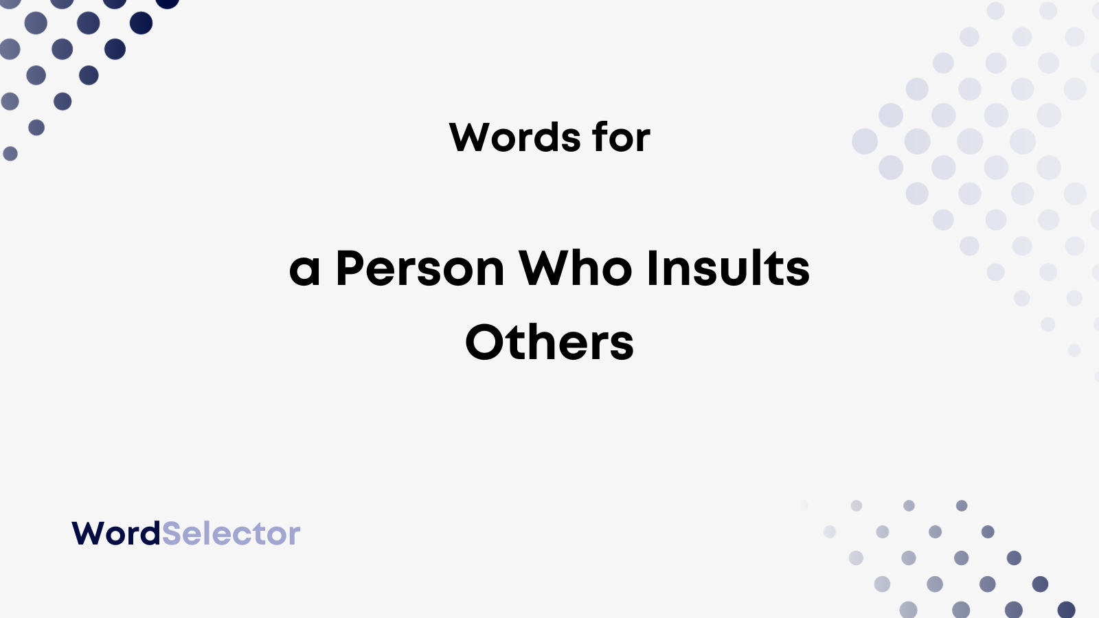 what-do-you-call-a-person-who-insults-others-wordselector