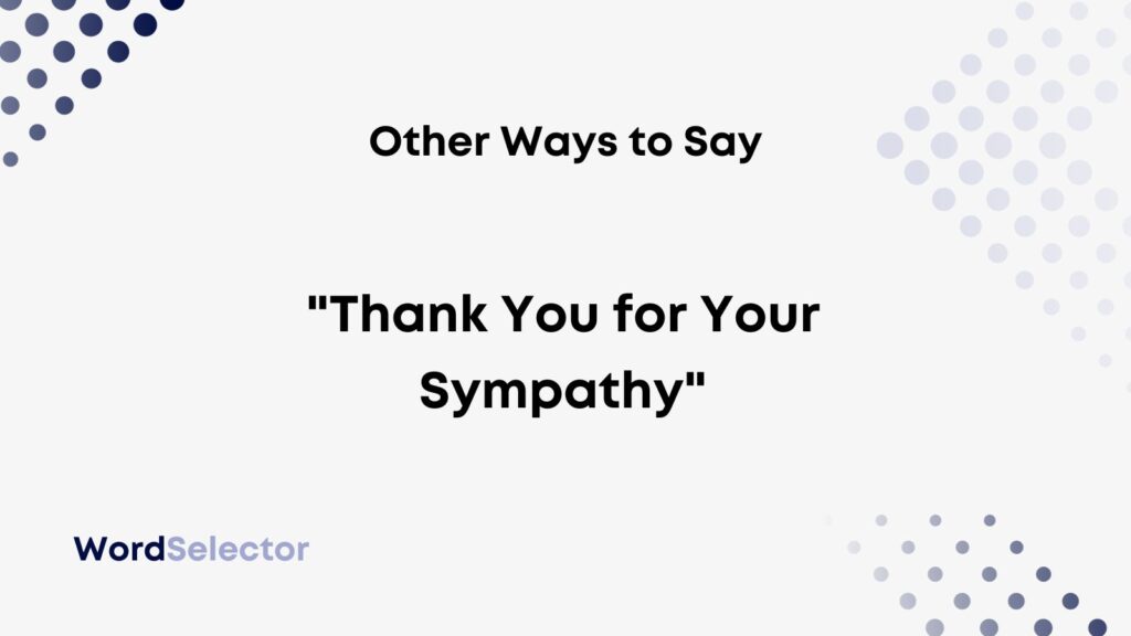 11-other-ways-to-say-thank-you-for-your-sympathy-wordselector