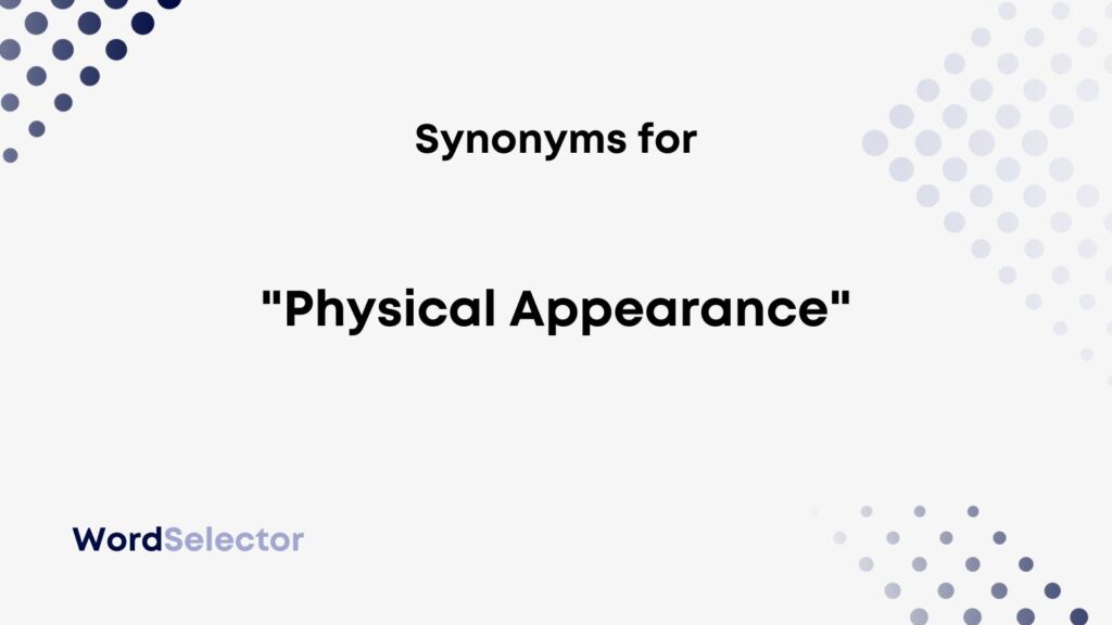 12-synonyms-for-physical-appearance-wordselector