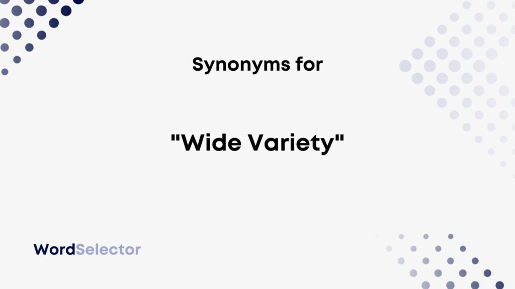 11-synonyms-for-wide-variety-wordselector