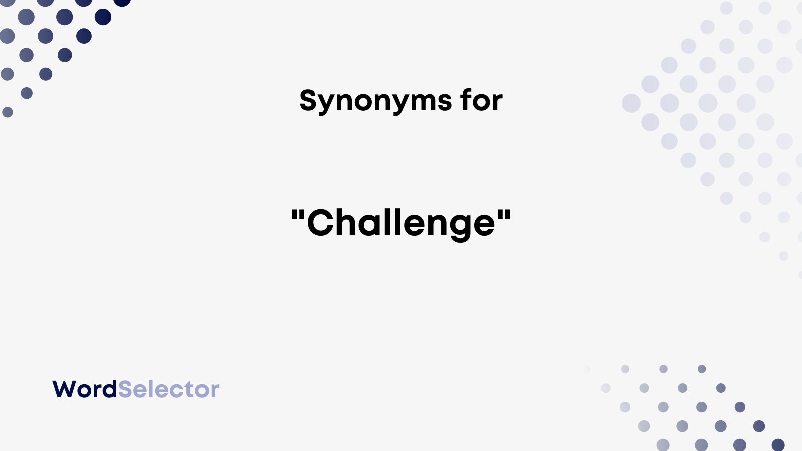 13 Synonyms for "Challenge" WordSelector