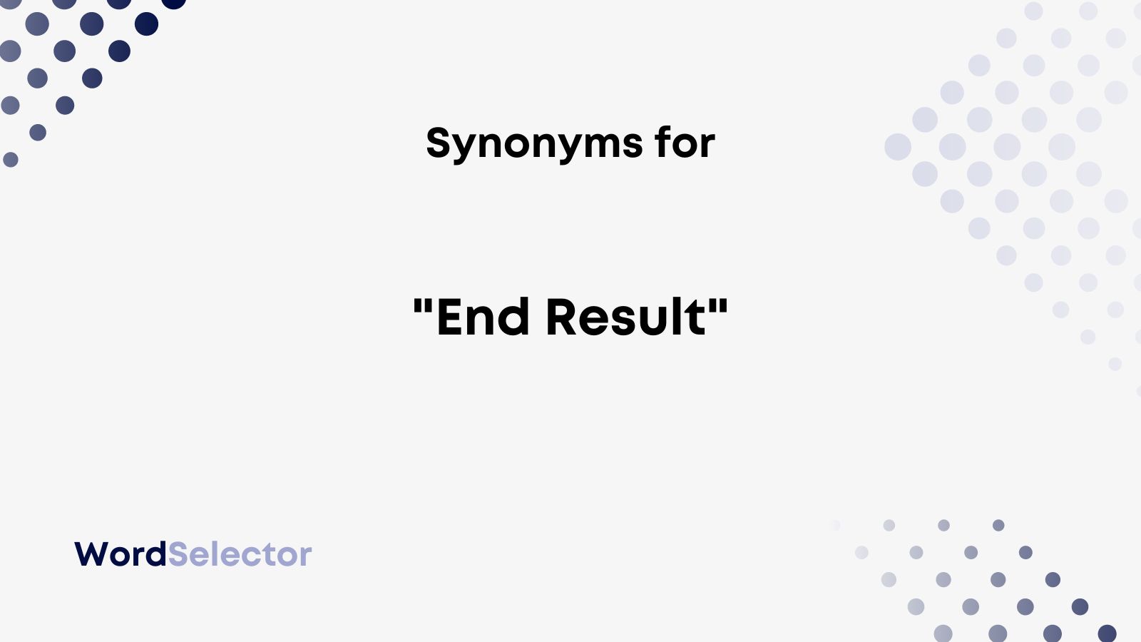 14-synonyms-for-end-result-wordselector