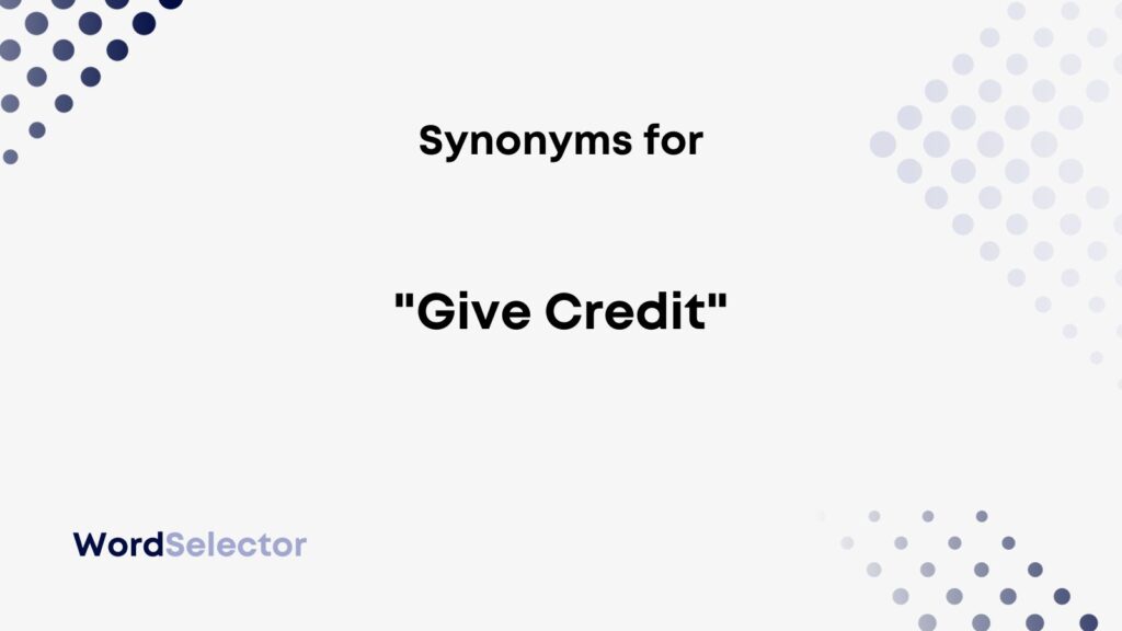 14-synonyms-for-give-credit-wordselector