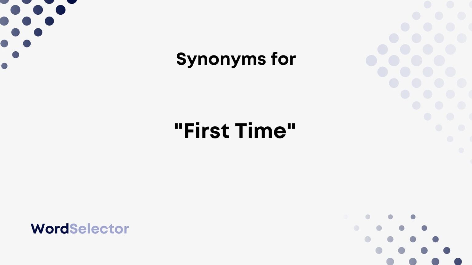 14-synonyms-for-first-time-wordselector