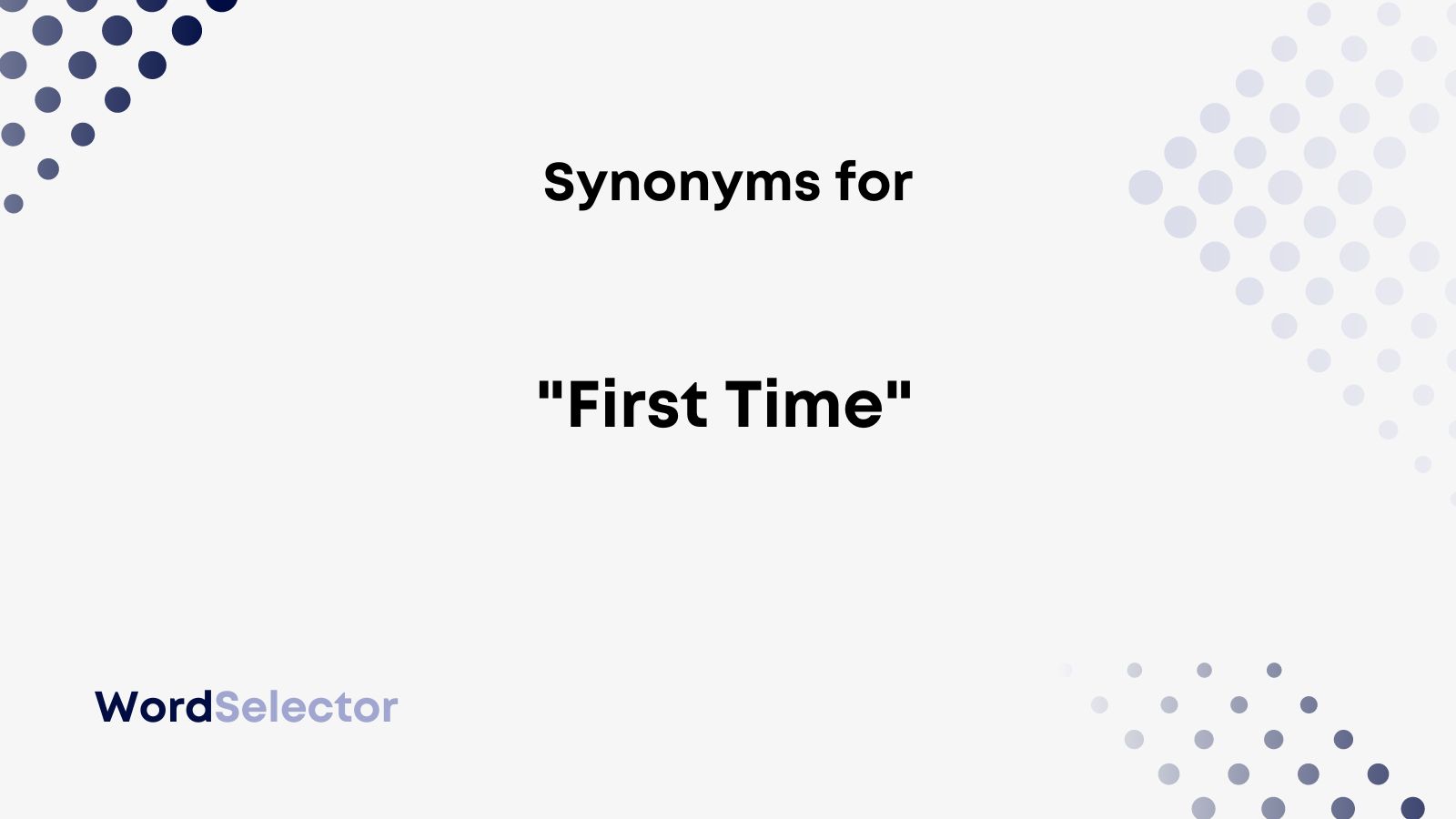 14 Synonyms For First Time Wordselector 1635