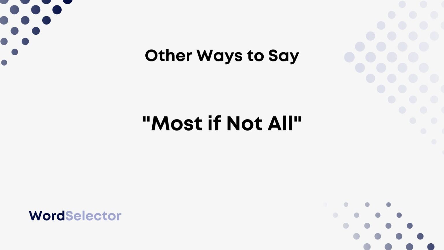 14-other-ways-to-say-most-if-not-all-wordselector