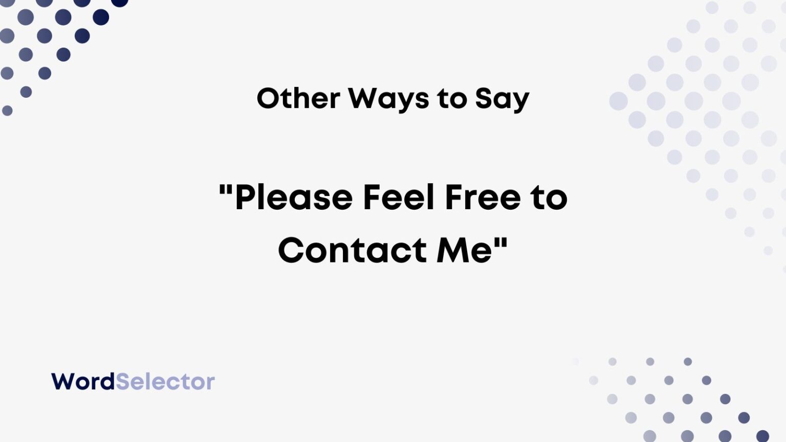 14-other-ways-to-say-please-feel-free-to-contact-me-wordselector