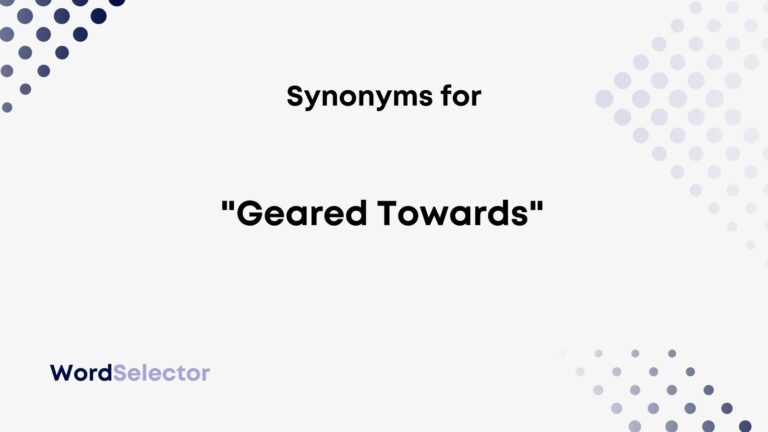 15-synonyms-for-geared-towards-wordselector