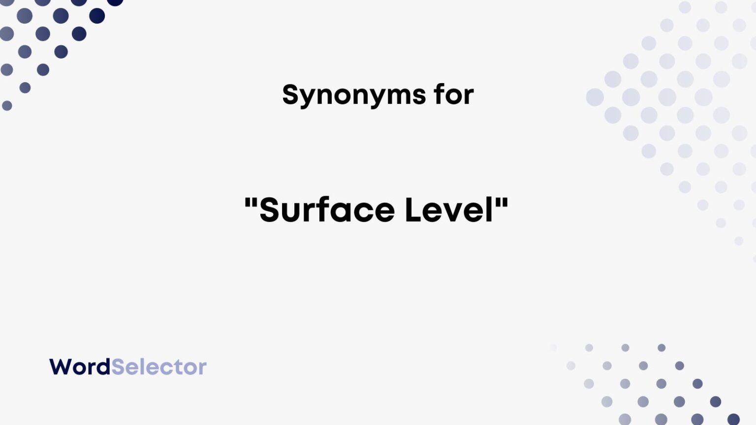 15-synonyms-for-surface-level-wordselector