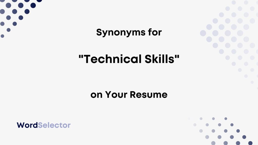 Synonyms for quot Technical Skills quot - Synonyms For Technical Skills On Your Resume 1024x576 